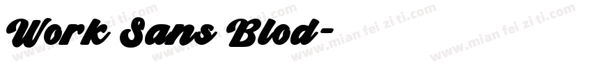Work Sans Blod字体转换